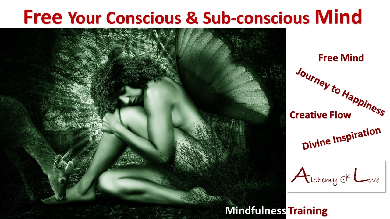 Free your conscious and subconscious mind
