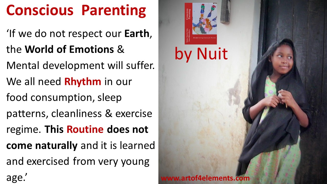 children development tips: Conscious Parenting quotes by Nuit, about kids rhythm routine