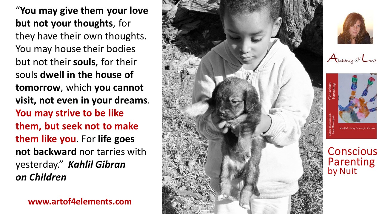 Kahlil Gibran on children quote, article Education of the future from Conscious Parenting Book